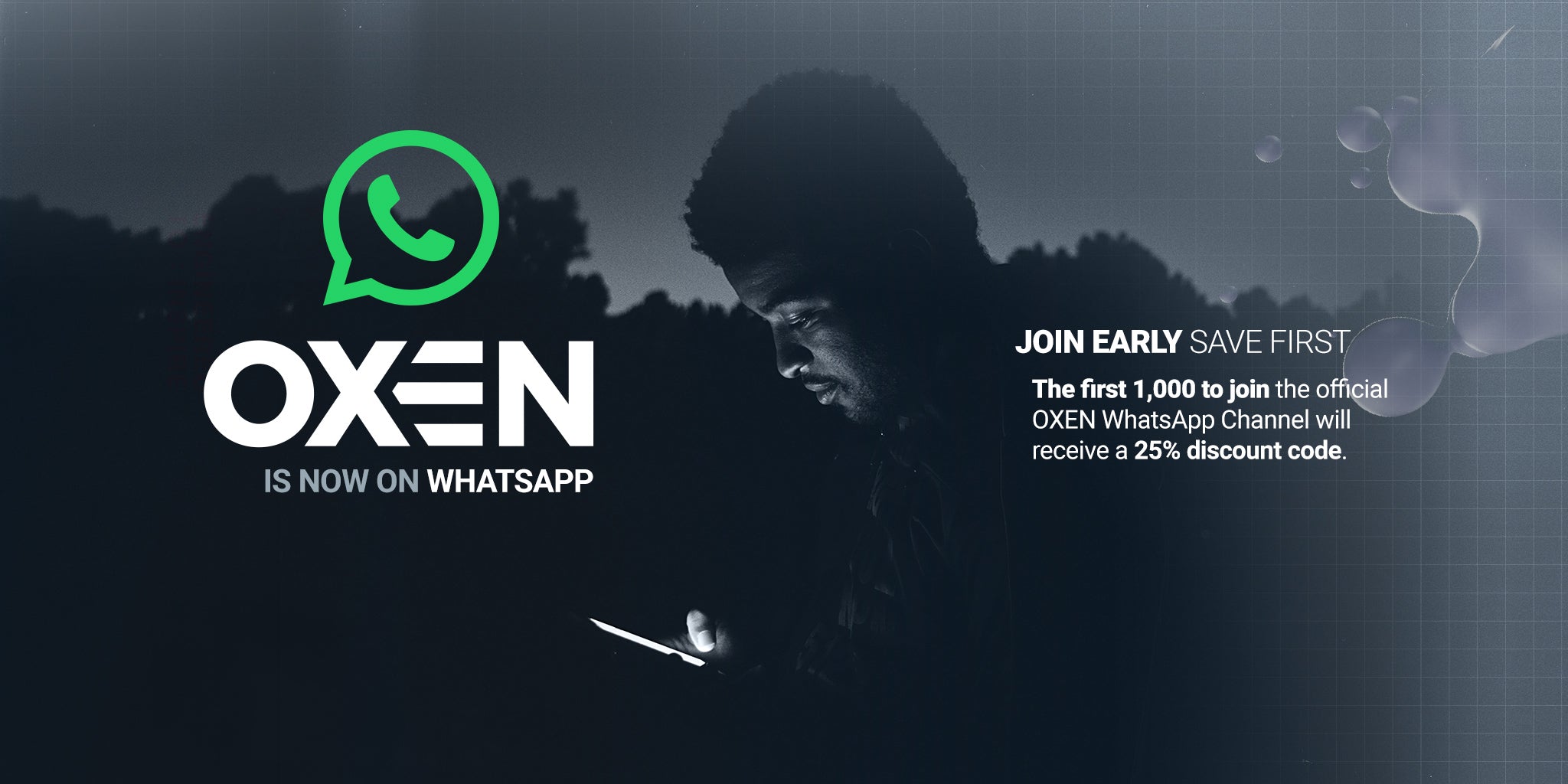 Oxen is now on WhatsApp. Join early, save first. The first 1,000 to join the official OXEN WhatsApp Channel will receive a 25% discount code.